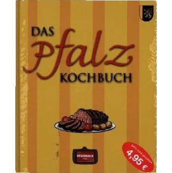 Das Pfalz Kochbuch