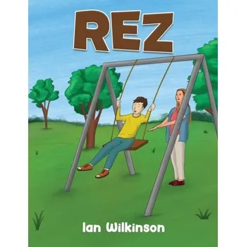 Rez - Wilkinson, Ian B.