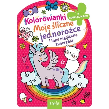 První čtění Kolorowanka z wykrojnikiem. Moje śliczne jednorożce i inne magiczne zwierzaki. Kolorowanka z wykrojnikiem - OPRACOWANIE ZBIOROWE