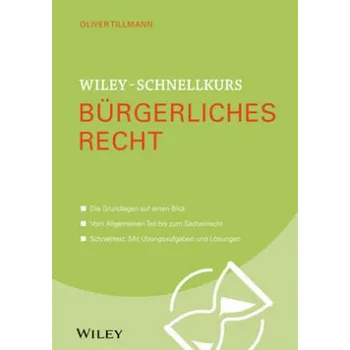 Wiley-Schnellkurs Bürgerliches Recht - Tillmann, Oliver