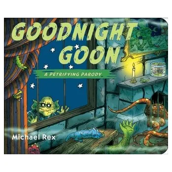 Goodnight Goon: a Petrifying Parody - Rex, Michael