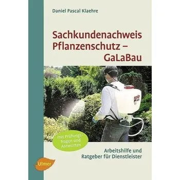Sachkundenachweis Pflanzenschutz - GaLaBau - Klaehre, Daniel P.