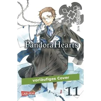 Pandora Hearts. Bd.11 - Mochizuki, Jun