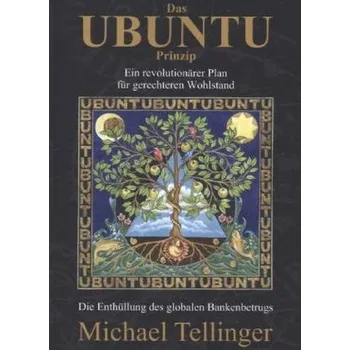 Das UBUNTU Prinzip - Tellinger, Michael