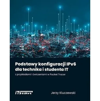 Podstawy konfiguracji IPv6.. - Jerzy Kluczewski