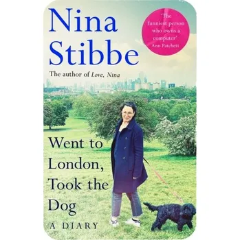 Populárně naučná literatura pro dospělé Went to London, Took the Dog: A Diary - Stibbe Nina