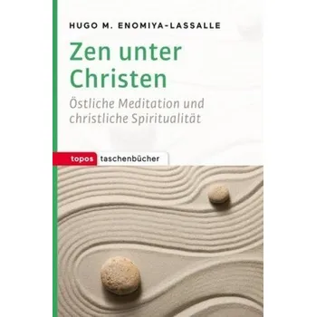 Zen unter Christen - Hugo M. Enomiya-Lassalle