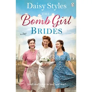 Literární biografie The Bomb Girl Brides - Styles, Daisy