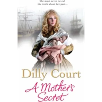 Literární biografie A Mother's Secret - Court Dilly
