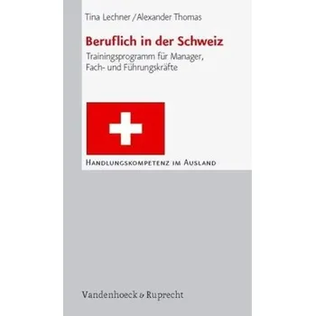 Beruflich in der Schweiz - Lechner, Tina