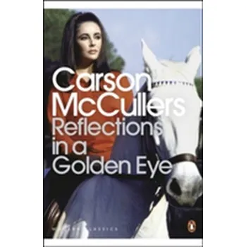 Cestování Reflections in a Golden Eye - Carson McCullers