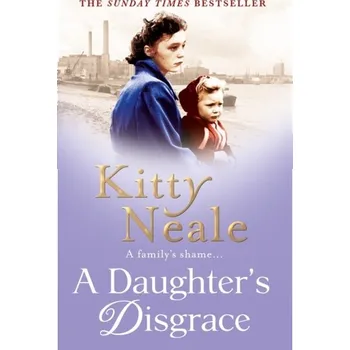Literární biografie A Daughter's Disgrace - Neale Kitty