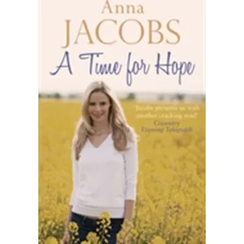 Literární biografie A Time for Hope - Jacobs, Anna [EN] (2017, Brožovaná, Allison & Busby)