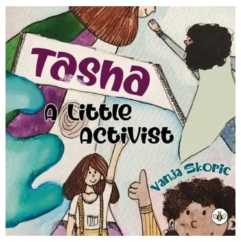 Tasha - A Little Activist - Skoric, Vanja