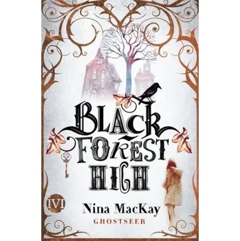 Black Forest High - MacKay, Nina