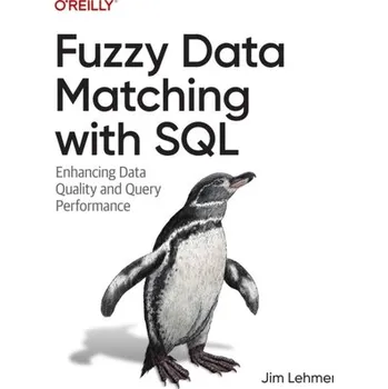 Technika Fuzzy Data Matching with SQL - Lehmer, Jim