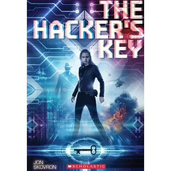 The Hacker's Key - Skovron, Jon