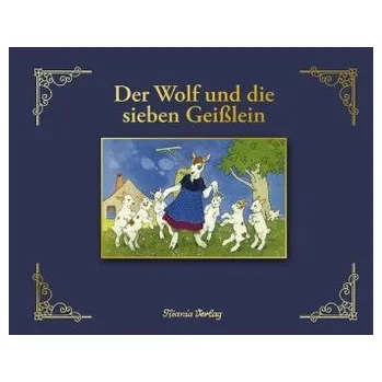 Pohádka Der Wolf und die sieben Geißlein - Grimm, Jacob