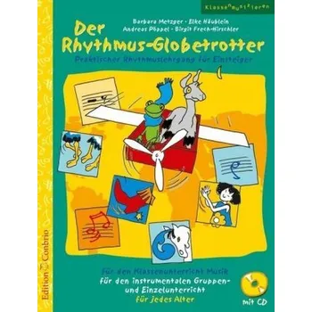Der Rhythmus-Globetrotter, m. 1 Audio-CD - Metzger, Barbara
