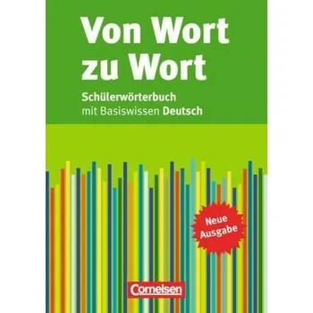 Slovník Von Wort zu Wort, Schülerwörterbuch mit Basiswissen Deutsch - Heinrich Pleticha