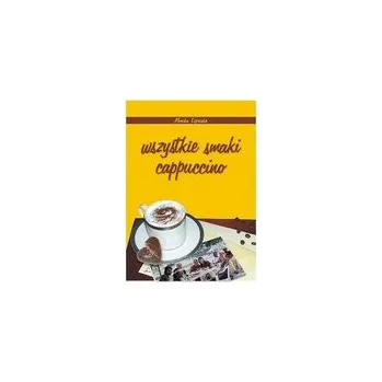 Literární biografie Wszystkie smaki cappuccino - Ufel Monika, Lipińska Dorota