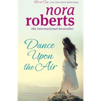 Dance Upon The Air - Nora Roberts