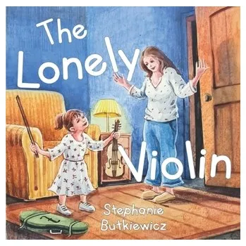 The Lonely Violin - Butkiewicz, Stephanie