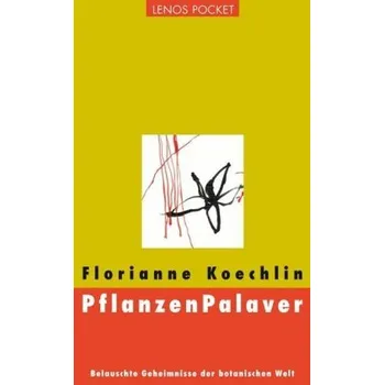 Příroda PflanzenPalaver - Koechlin, Florianne