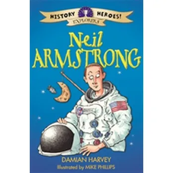 Populárně naučná literatura pro dospělé History Heroes: Neil Armstrong - Harvey, Damian