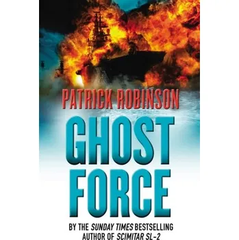 Ghost Force - Patrick Robinson