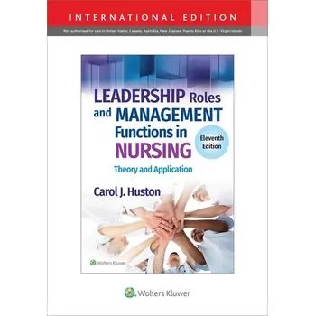 Leadership Roles and Management Functions in Nursing - Huston, Carol J.