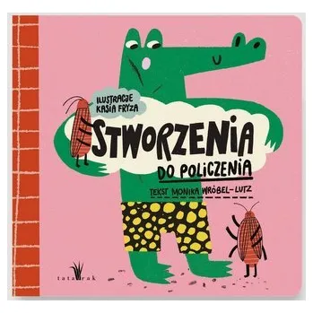 Stworzenia do policzenia - Monika Wróbel