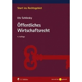 Öffentliches Wirtschaftsrecht - Schliesky, Utz