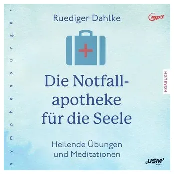 Notfallapotheke für die Seele - Dahlke, Rüdiger