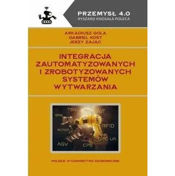 Integracja zautomatyzowanych... - Arkadiusz Gola