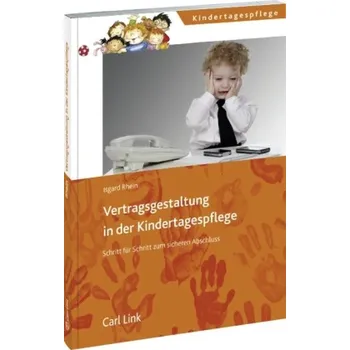 Vertragsgestaltung in der Kindertagespflege - Rhein, Isgard