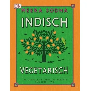 Indisch vegetarisch - Sodha, Meera