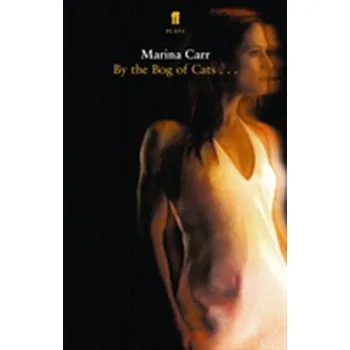 Umění By the Bog of Cats - Carr, Marina