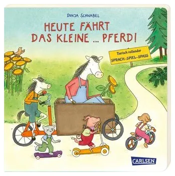 První čtění Heute fährt das kleine ... Pferd! - Schnabel, Dunja