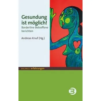 Gesundung ist möglich! - Andreas Knuf