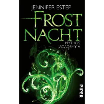 Mythos Academy - Frostnacht - Estep, Jennifer [DE] (2015, Taschenbuch, Piper)