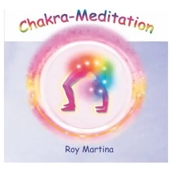 Chakra-Meditation, 1 Audio-CD - Martina, Roy
