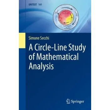 Matematika A Circle-Line Study of Mathematical Analysis - Secchi, Simone
