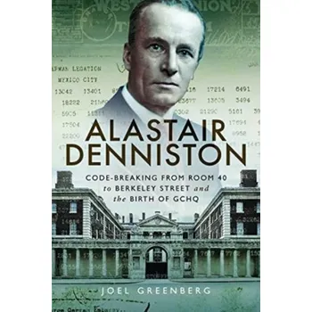 Cestování Alastair Denniston - Greenberg, Joel [EN] (2022, Taschenbuch, Pen & Sword Books Ltd)