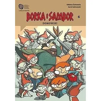 Borka i Sambor T.6 Domowiki - Żukowska Elżbieta