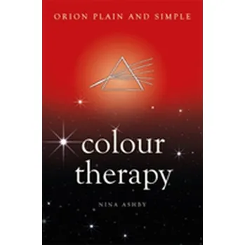Colour Therapy, Orion Plain and Simple - Ashby, Nina (Nina Ashby)