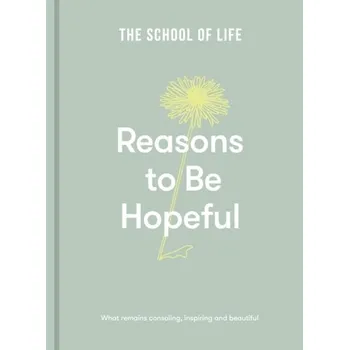 Umění Reasons to be Hopeful - The School of Life