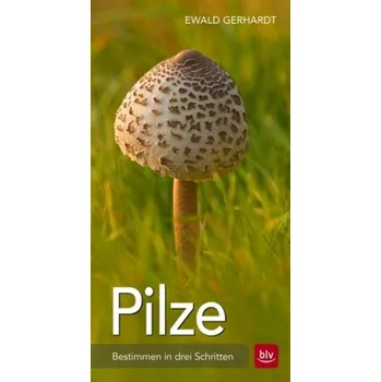 Encyklopedie Pilze - Ewald Gerhardt [DE] (2016, Brožovaná, BLV Buchverlag)