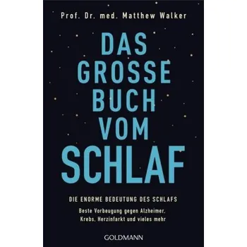 Das große Buch vom Schlaf - Walker, Matthew