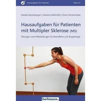 Hausaufgaben für Patienten mit Multipler Sklerose (MS) - Jansenberger, Harald